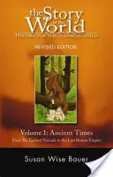 Histoire du monde, vol. 1 : Histoire pour l'enfant classique : L'Antiquité - Story of the World, Vol. 1: History for the Classical Child: Ancient Times