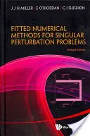 Méthodes numériques ajustées pour les problèmes à perturbation singulière : Estimations d'erreur dans la norme maximale pour les problèmes linéaires en une et deux dimensions (Revise) - Fitted Numerical Methods for Singular Perturbation Problems: Error Estimates in the Maximum Norm for Linear Problems in One and Two Dimensions (Revise