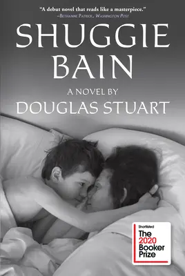 Shuggie Bain : Un roman (lauréat du Booker Prize) - Shuggie Bain: A Novel (Booker Prize Winner)