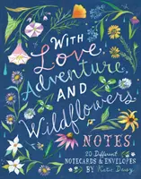 Avec amour, aventure et fleurs sauvages : 20 cartes de notes et enveloppes différentes - With Love, Adventure, and Wildflowers Notes: 20 Different Notecards & Envelopes