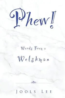 Ouf ! Paroles d'un Gallois - Phew! Words from a Welshman