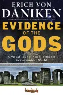 La preuve des dieux : une visite visuelle de l'influence des extraterrestres dans le monde antique - Evidence of the Gods: A Visual Tour of Alien Influence in the Ancient World