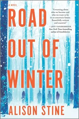 La route de l'hiver : Un thriller apocalyptique - Road Out of Winter: An Apocalyptic Thriller