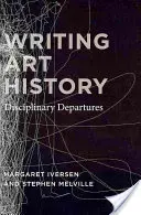 Écrire l'histoire de l'art : Départs disciplinaires - Writing Art History: Disciplinary Departures