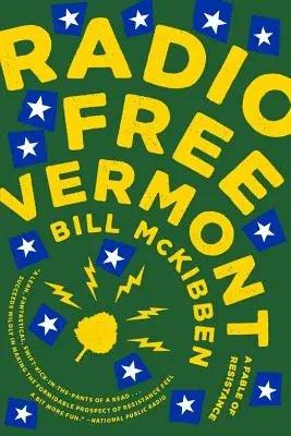 Radio Free Vermont : Une fable de la résistance - Radio Free Vermont: A Fable of Resistance