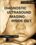 L'imagerie diagnostique par ultrasons : Inside Out - Diagnostic Ultrasound Imaging: Inside Out