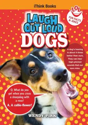 Chiens qui font rire : Faits et blagues amusants - Laugh Out Loud Dogs: Fun Facts and Jokes