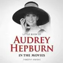 Le petit livre d'Audrey Hepburn - Little Book of Audrey Hepburn