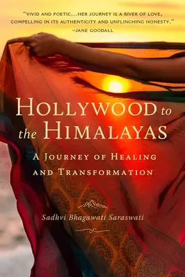 Hollywood à l'Himalaya : Un voyage de guérison et de transformation - Hollywood to the Himalayas: A Journey of Healing and Transformation