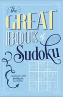 Le grand livre du Sudoku - Plus de 900 casse-tête géniaux ! - Great Book of Sudoku - Packed with over 900 brilliant puzzles!