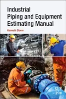 Manuel d'estimation de la tuyauterie et des équipements industriels - Industrial Piping and Equipment Estimating Manual