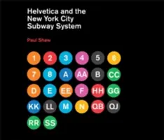 L'Helvetica et le métro de New York : L'histoire (peut-être) vraie - Helvetica and the New York City Subway System: The True (Maybe) Story