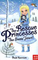 Les princesses sauveteuses : Le bijou de neige - Rescue Princesses: The Snow Jewel