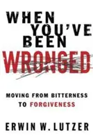 Quand on vous a fait du tort : Surmonter les obstacles à la réconciliation - When You've Been Wronged: Overcoming Barriers to Reconciliation