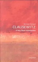 Clausewitz : Une très courte introduction - Clausewitz: A Very Short Introduction