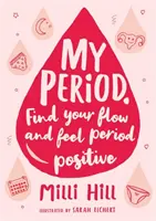 Mes règles - Trouvez votre rythme et soyez fière de vos règles ! - My Period - Find your flow and feel proud of your period!