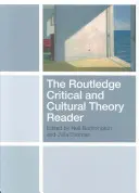 The Routledge Critical and Cultural Theory Reader (Lecteur de théorie critique et culturelle) - The Routledge Critical and Cultural Theory Reader