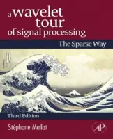 Un tour d'ondelettes pour le traitement du signal : La voie éparse - A Wavelet Tour of Signal Processing: The Sparse Way