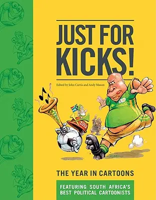 Juste pour le plaisir : L'année en caricatures - Just for Kicks: The Year in Cartoons