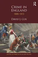 La criminalité en Angleterre 1688-1815 - Crime in England 1688-1815