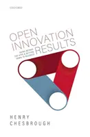 Les résultats de l'innovation ouverte : Dépasser le battage médiatique et passer aux choses sérieuses - Open Innovation Results: Going Beyond the Hype and Getting Down to Business