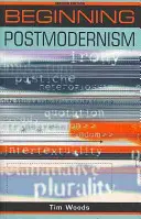 Commencer le postmodernisme : Deuxième édition - Beginning postmodernism: Second edition