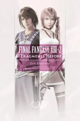 Final Fantasy XIII-2 : Fragments Avant - Final Fantasy XIII-2: Fragments Before