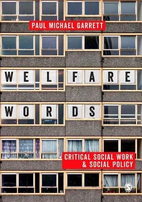 Les mots du bien-être : Travail social critique et politique sociale - Welfare Words: Critical Social Work & Social Policy