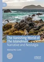 Le monde en voie de disparition de l'homme des îles : Narration et nostalgie - The Vanishing World of the Islandman: Narrative and Nostalgia