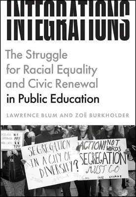 Intégrations : La lutte pour l'égalité raciale et le renouveau civique dans l'enseignement public - Integrations: The Struggle for Racial Equality and Civic Renewal in Public Education