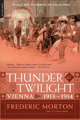 Le tonnerre au crépuscule : Vienne 1913/1914 - Thunder at Twilight: Vienna 1913/1914