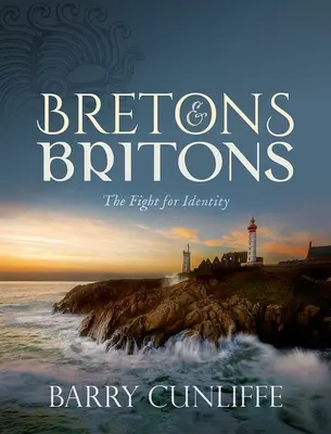 Bretons et Britons : La lutte pour l'identité - Bretons and Britons: The Fight for Identity