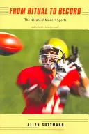 Du rituel au record : La nature des sports modernes - From Ritual to Record: The Nature of Modern Sports
