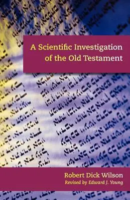 Une étude scientifique de l'Ancien Testament - A Scientific Investigation of the Old Testament