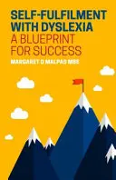 L'épanouissement personnel avec la dyslexie : Un plan de réussite - Self-Fulfilment with Dyslexia: A Blueprint for Success