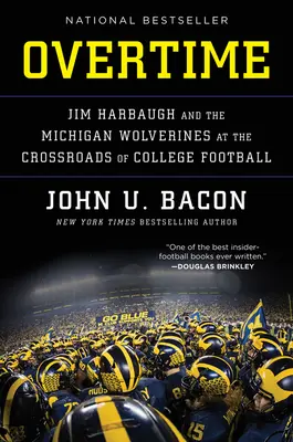 Overtime : Jim Harbaugh et les Wolverines du Michigan à la croisée des chemins du football universitaire - Overtime: Jim Harbaugh and the Michigan Wolverines at the Crossroads of College Football