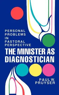 Le ministre en tant que diagnosticien : Les problèmes personnels dans une perspective pastorale - The Minister as Diagnostician: Personal Problems in Pastoral Perspective