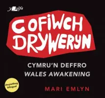 Cofiwch Dryweryn - Cymru'n Deffro / L'éveil du Pays de Galles - Cofiwch Dryweryn - Cymru'n Deffro / Wales Awakening