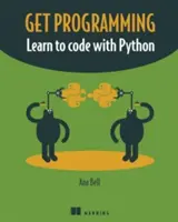 Obtenir la programmation : Apprendre à coder avec Python - Get Programming: Learn to Code with Python