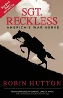 Le sergent Reckless : Le cheval de guerre de l'Amérique - Sgt. Reckless: America's War Horse