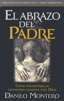 El Abrazo del Padre = L'étreinte du père - El Abrazo del Padre = The Father's Embrace