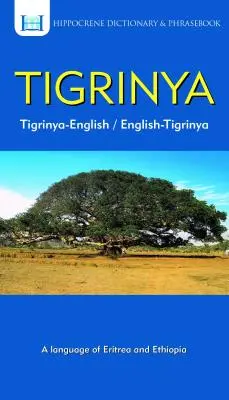 Dictionnaire et recueil de phrases tigrinya-anglais/anglais-tigrinya - Tigrinya-English/ English-Tigrinya Dictionary & Phrasebook