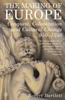 La construction de l'Europe - Conquête, colonisation et changement culturel 950 - 1350 - Making of Europe - Conquest, Colonization and Cultural Change 950 - 1350