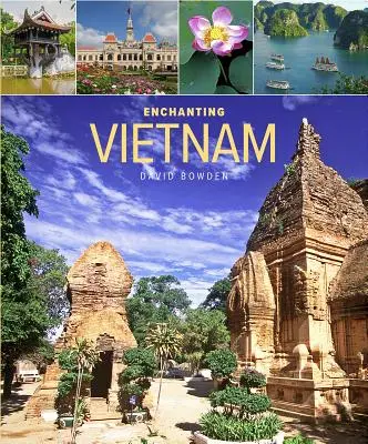 L'enchantement au Vietnam - Enchanting Vietnam