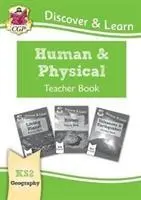 KS2 Discover & Learn : Geography - Human and Physical Geography Teacher Book (en anglais) - KS2 Discover & Learn: Geography - Human and Physical Geography Teacher Book