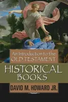 Introduction aux livres historiques de l'Ancien Testament - An Introduction to the Old Testament Historical Books