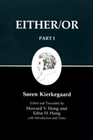 Les écrits de Kierkegaard, III, première partie : L'un ou l'autre - Kierkegaard's Writing, III, Part I: Either/Or