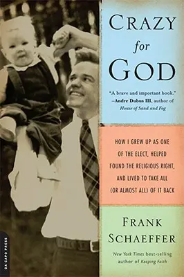 Fou de Dieu : Comment j'ai grandi comme l'un des élus, contribué à fonder la droite religieuse et vécu pour tout reprendre (ou presque) - Crazy for God: How I Grew Up as One of the Elect, Helped Found the Religious Right, and Lived to Take All (or Almost All) of It Back