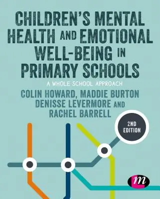 La santé mentale et le bien-être émotionnel des enfants dans les écoles primaires - Children's Mental Health and Emotional Well-Being in Primary Schools