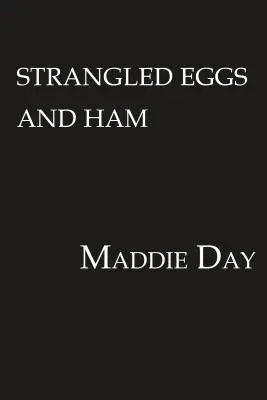 Œufs et jambon étranglés - Strangled Eggs and Ham